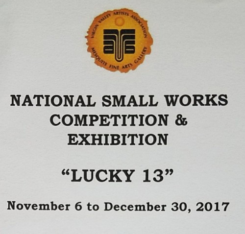 National Small Works Exhibition Nov 6 - Dec 30, 2017 Mesquite Nevada